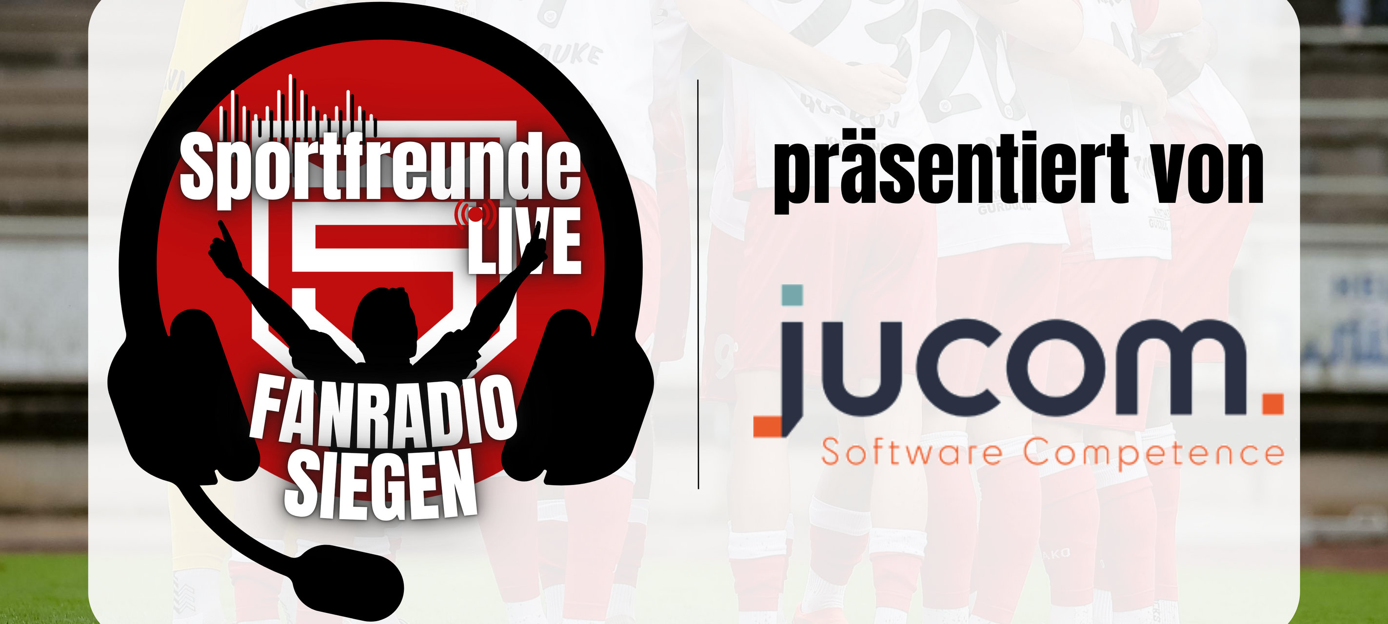 SFS LIVE 25-26 JUCOM | Sportfreunde Siegen | Fanradio